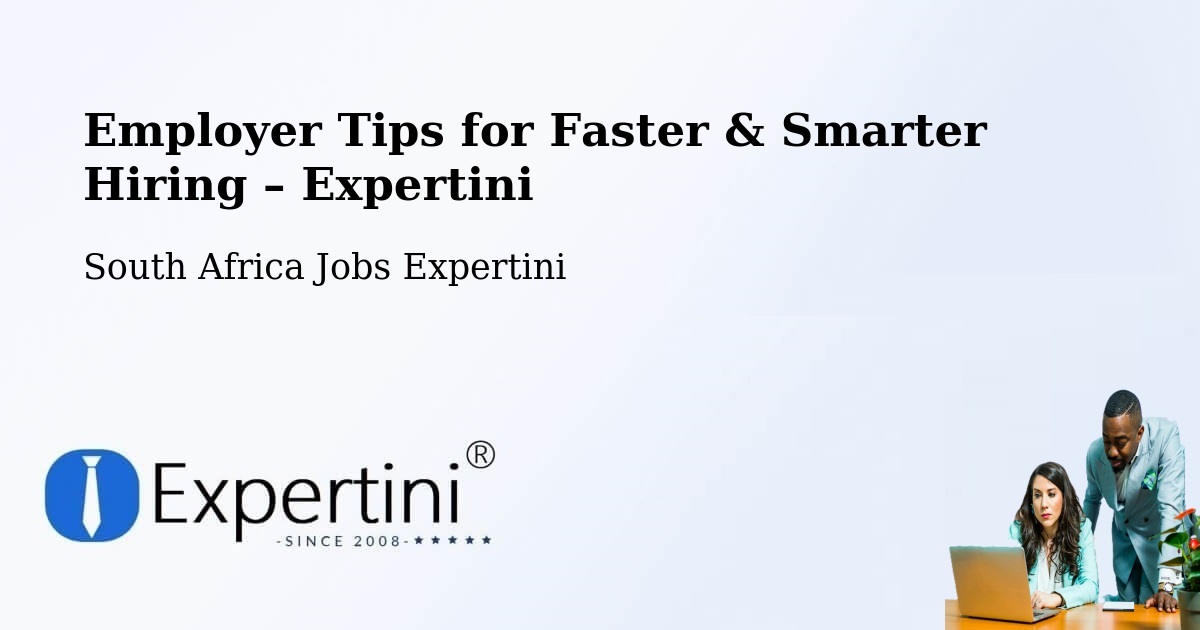 Employer Tips for Hiring & Recruitment – Zeerust - Zeerust, South Africa Jobs Expertini